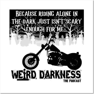 Because Riding Alone In The Dark Just Isn't Scary Enough For Me... Weird Darkness Posters and Art